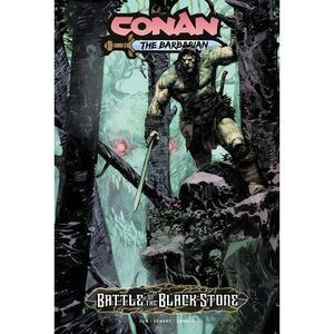 Conan the Barbarian: Battle of the Black Stone -- Jim Zub
